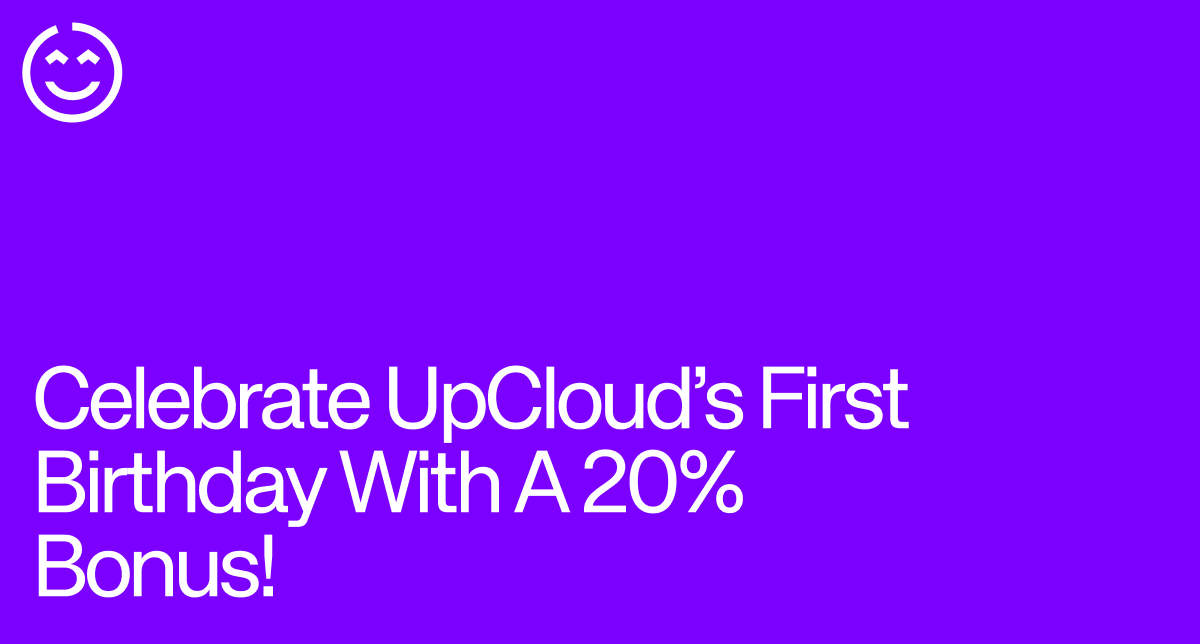 Celebrating UpCloud's first birthday.