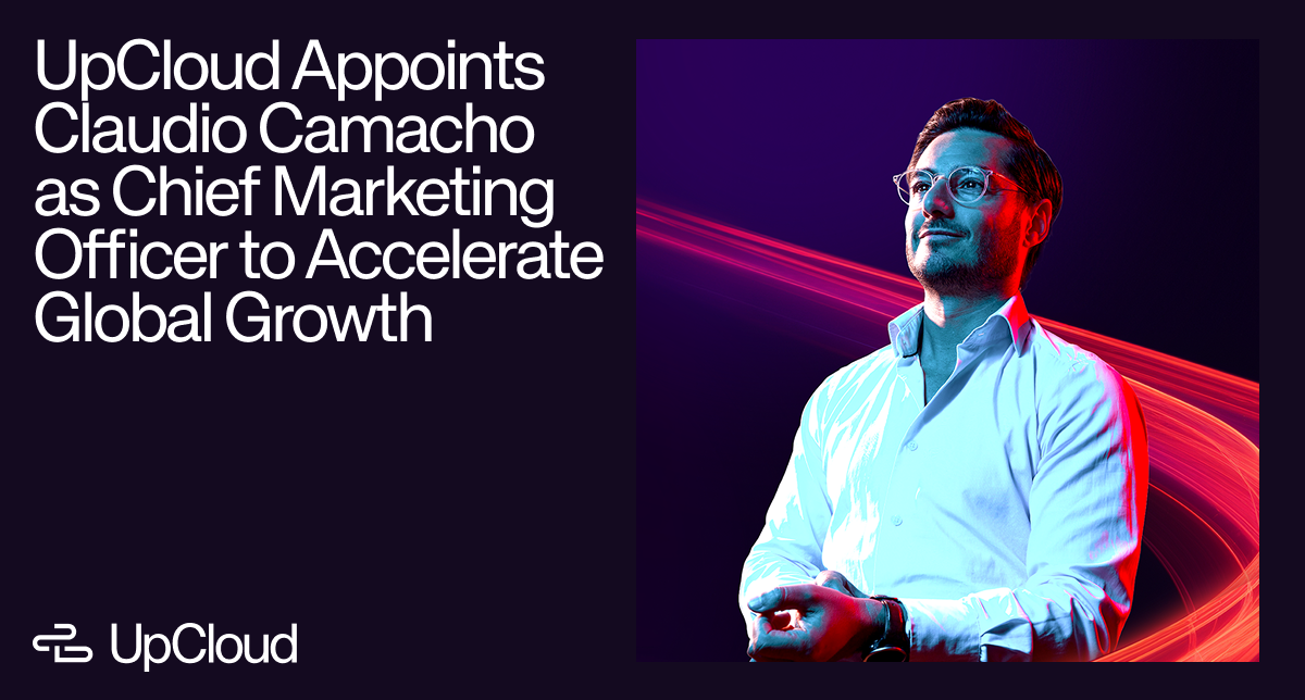 Welcoming Claudio as UpCloud's new CMO.