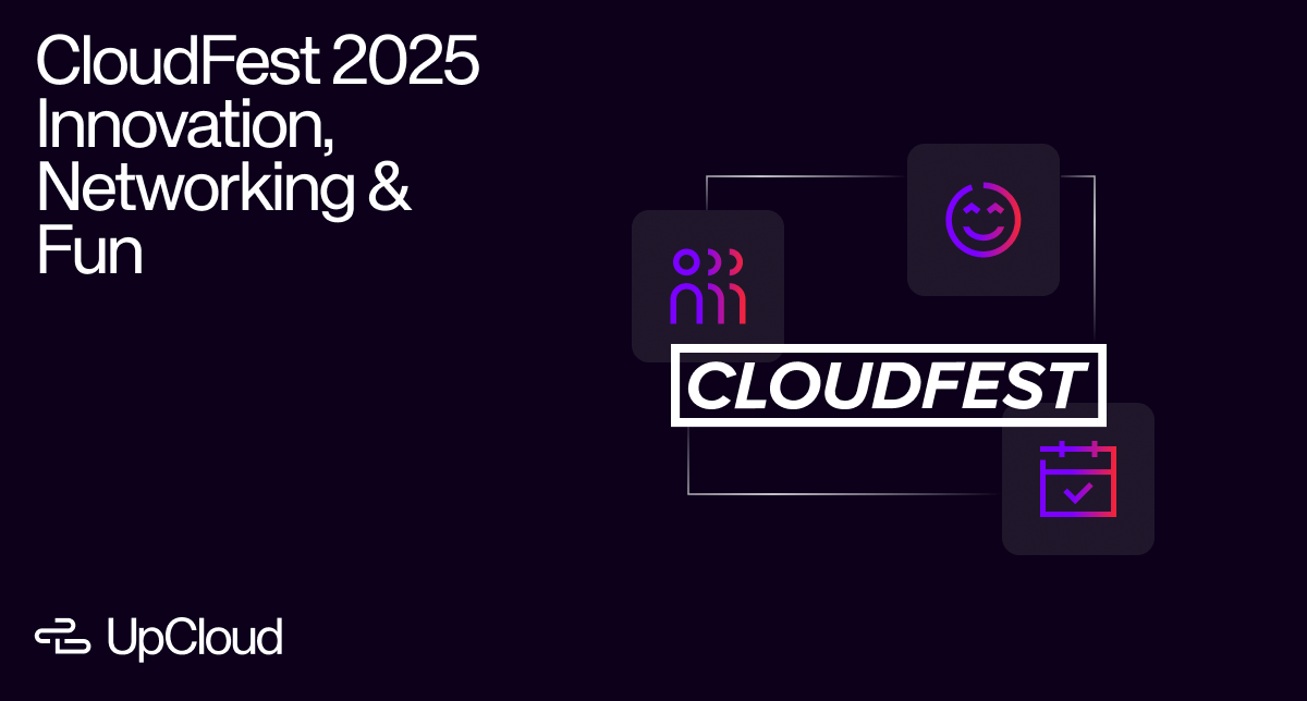 UpCloud blog post about CloudFest 2025 with a focus on innovation, networking, and fun.