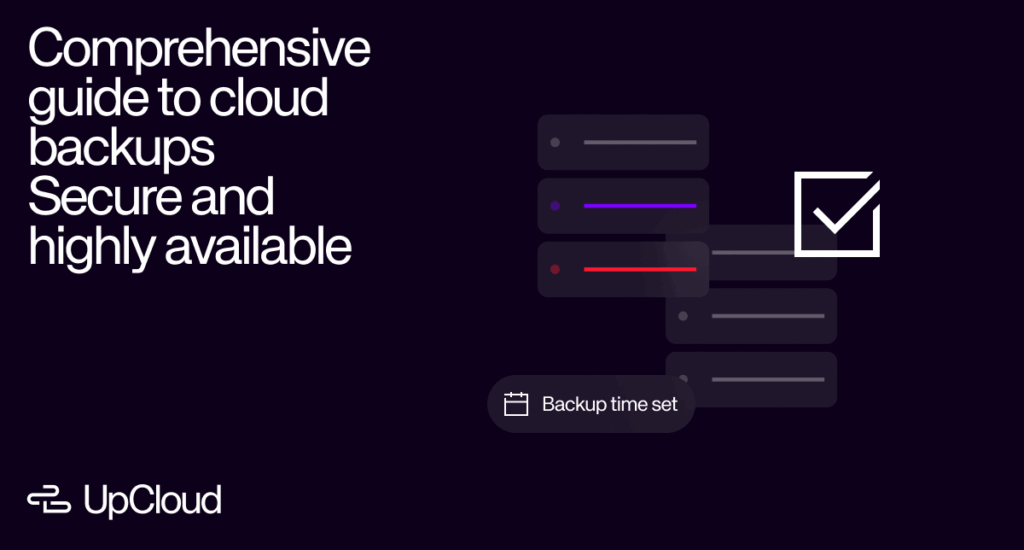 UpCloud graphic promoting a comprehensive guide to secure and highly available cloud backups, showing server racks and a backup time set icon.