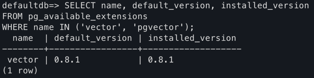db select default installed version - Bring AI search to your PostgreSQL database with pgvector extension