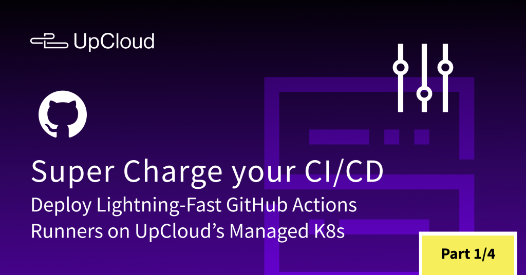 Deploy Lightning-Fast GitHub Actions Runners On Managed Kubernetes ...