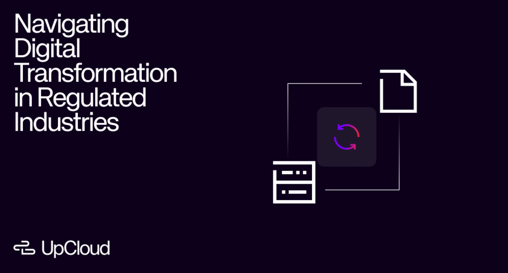 UpCloud banner with document ands erver icons, visualizing digital transformation in regulated industries.