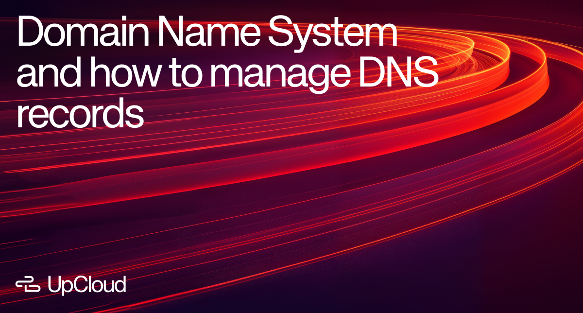 Domain Name System and how to manage DNS records.