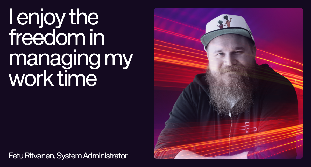 Eetu Ritvanen, System Administrator at UpCloud, talks about his experiences.