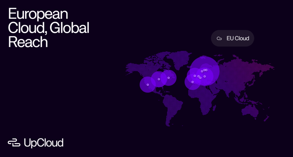 World map showing UpCloud's global data centers with a "EU Cloud" tag hovering above, signalling the strong focus on Europe.