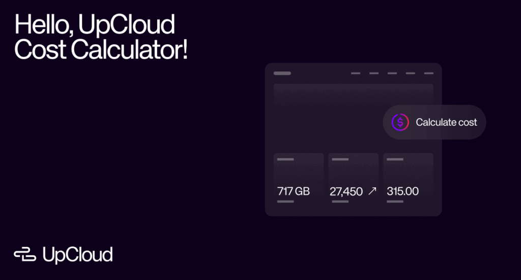 Stylized interface showing data, numbers, and buttons, showing the idea behind the UpCloud Cost Calculator.