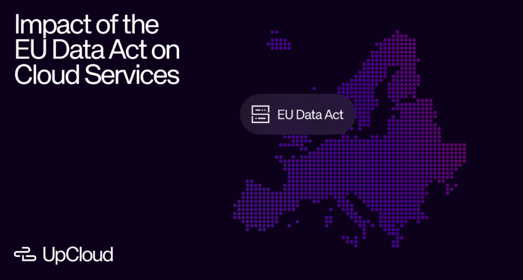 Impact Of The Eu Data Act On Cloud Services Outlined In An Upcloud Blog Post.
