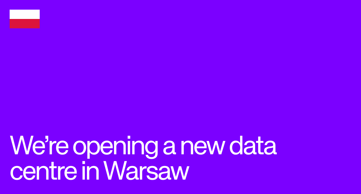 Introducing our newest data center in Warsaw, Poland.