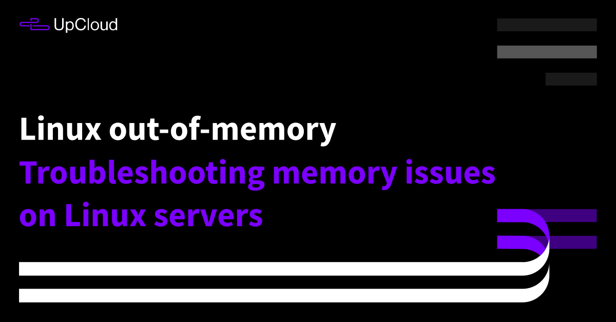 How to troubleshoot Linux server memory - UpCloud