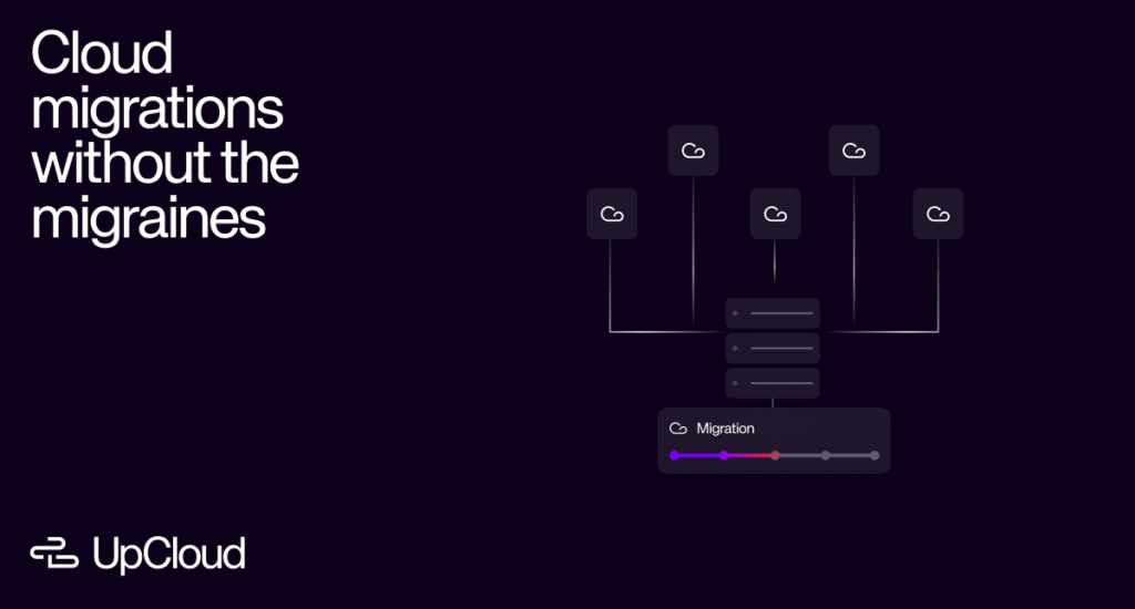 Visual image illustrating cloud migration, which is easy and pain-free with UpCloud