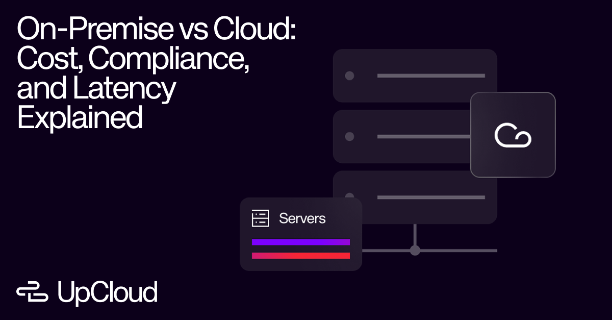 On-Premise vs Cloud: Cost, Compliance, and Latency Explained
