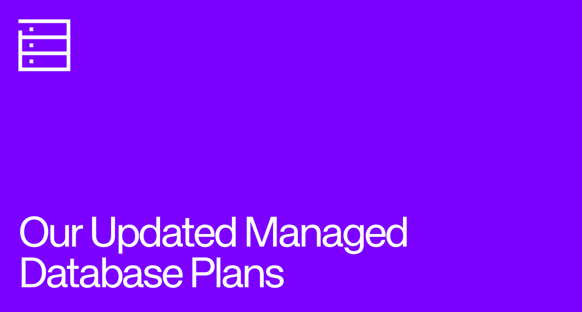 Our Updated Managed Database Plans