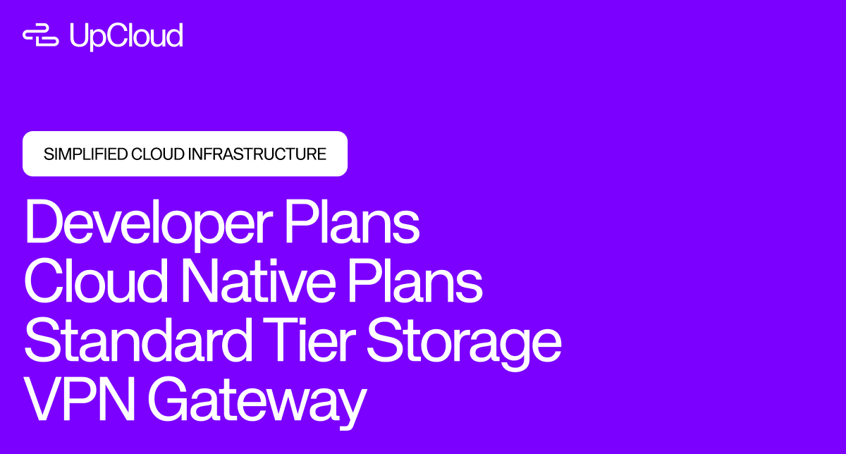 UpCloud banner promoting simplified cloud infrastructure, listing Developer Plans, Cloud Native Plans, Standard Tier Storage, and VPN Gateway.