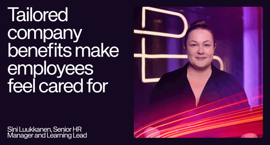 Sini Luukkanen, Senior HR Manager, quoted: 'Tailored company benefits make employees feel cared for'.