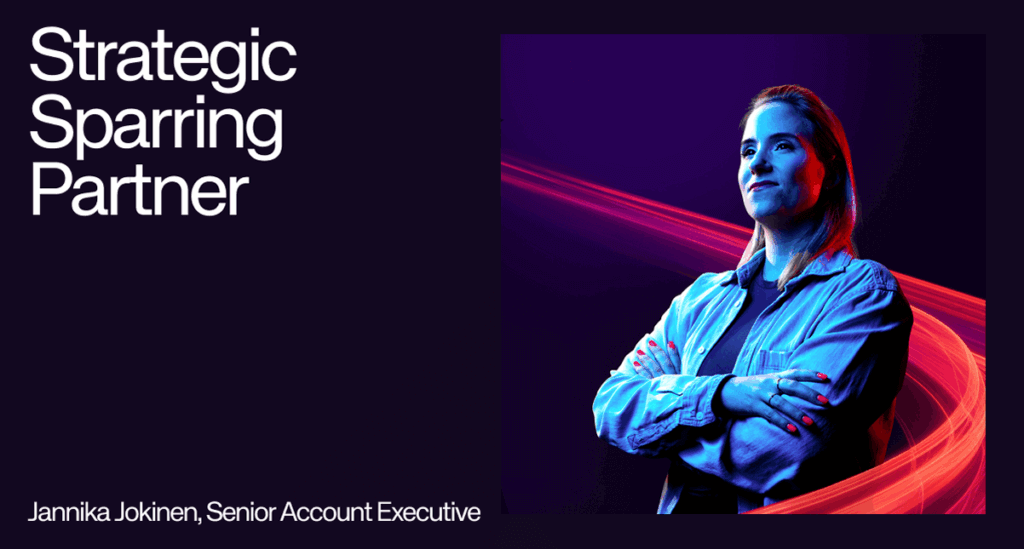 Portrait of Jannika Jokinen, Senior Account Executive, arms crossed, alongside text reading 'Strategic Sparring Partner'.