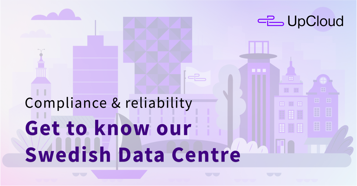 Get to know our Swedish Data Centre