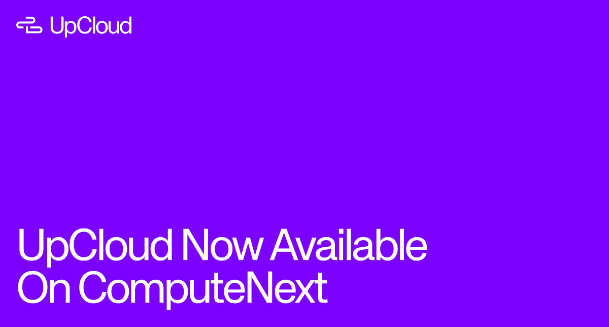 Blog post announcing that UpCloud is now available on ComputeNext.