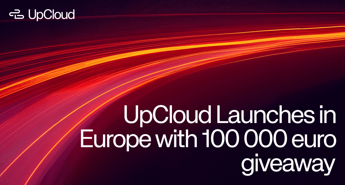 Blog post announcing a 100 000 Euro giveaway, celebrating UpCloud's launch into Europe.