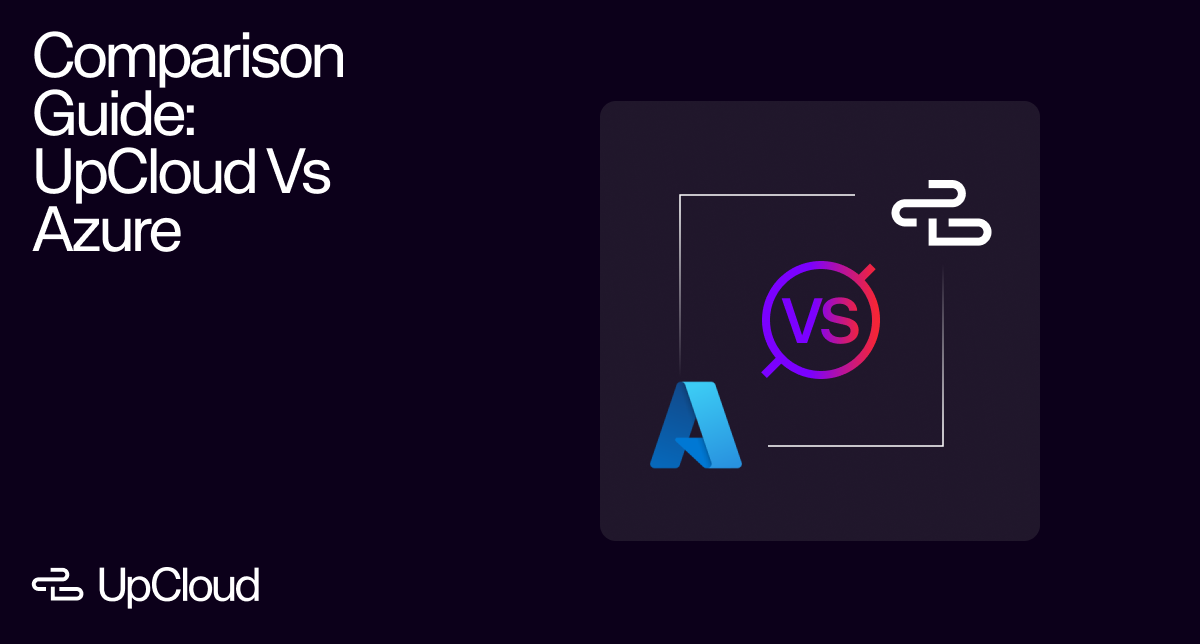 Comparison guide for UpCloud versus Azure