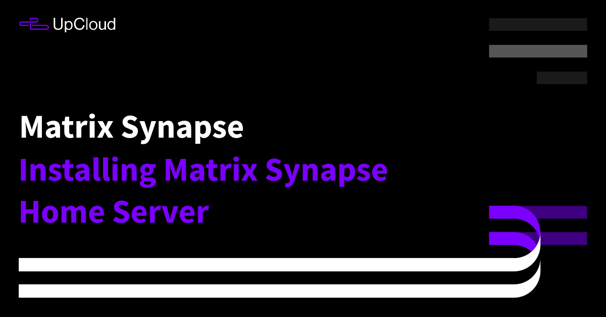 How To Install Matrix Synapse Home Server Upcloud